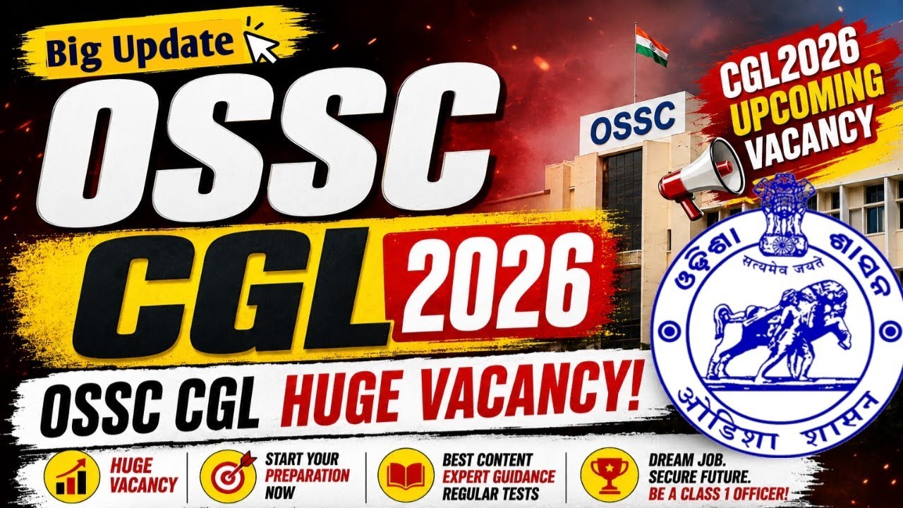 OSSC CGL 2026 Big Update // OSSC CGL Upcoming Vacancy Update// OSSC Vacancy Update 