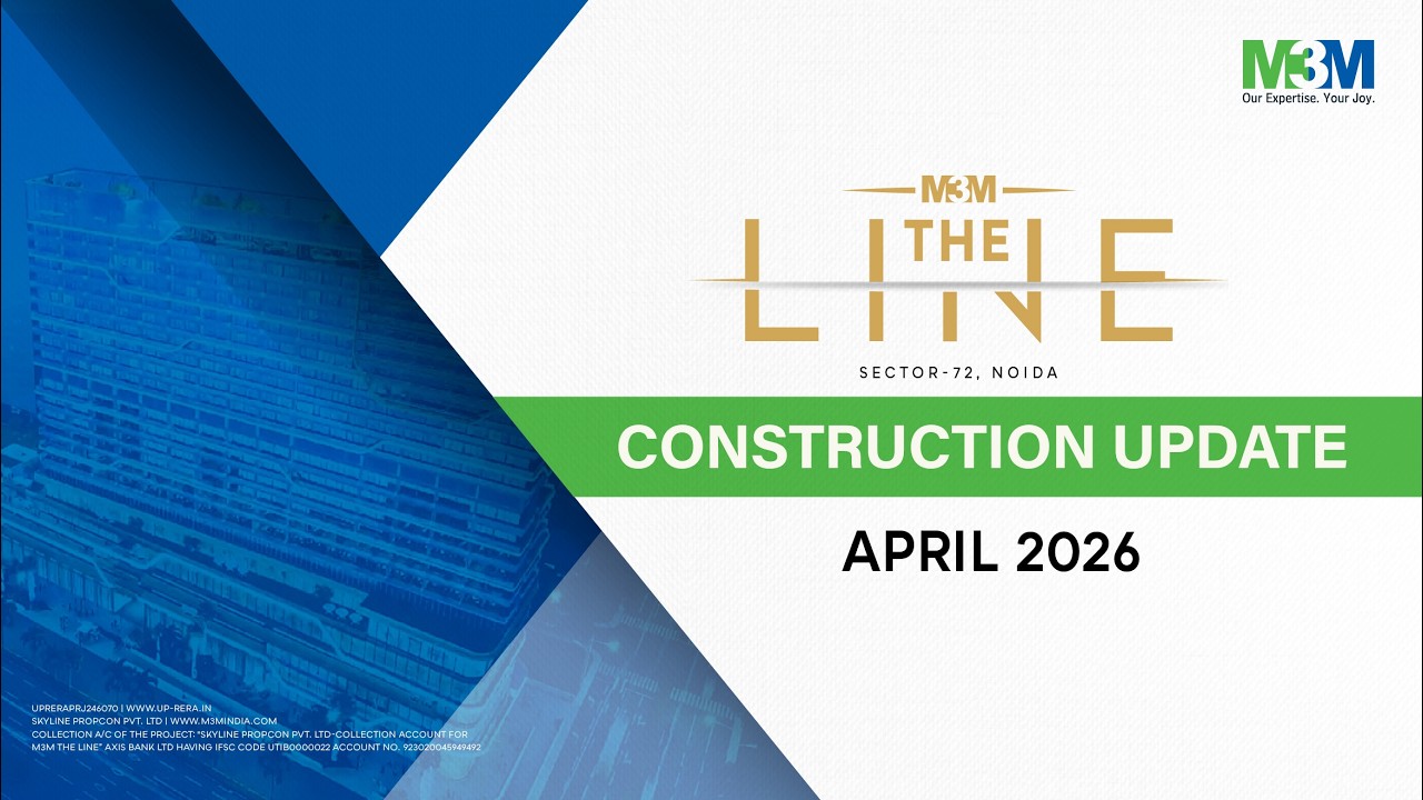 M3M The Line, Sec-72 Noida | Construction Update April 2026