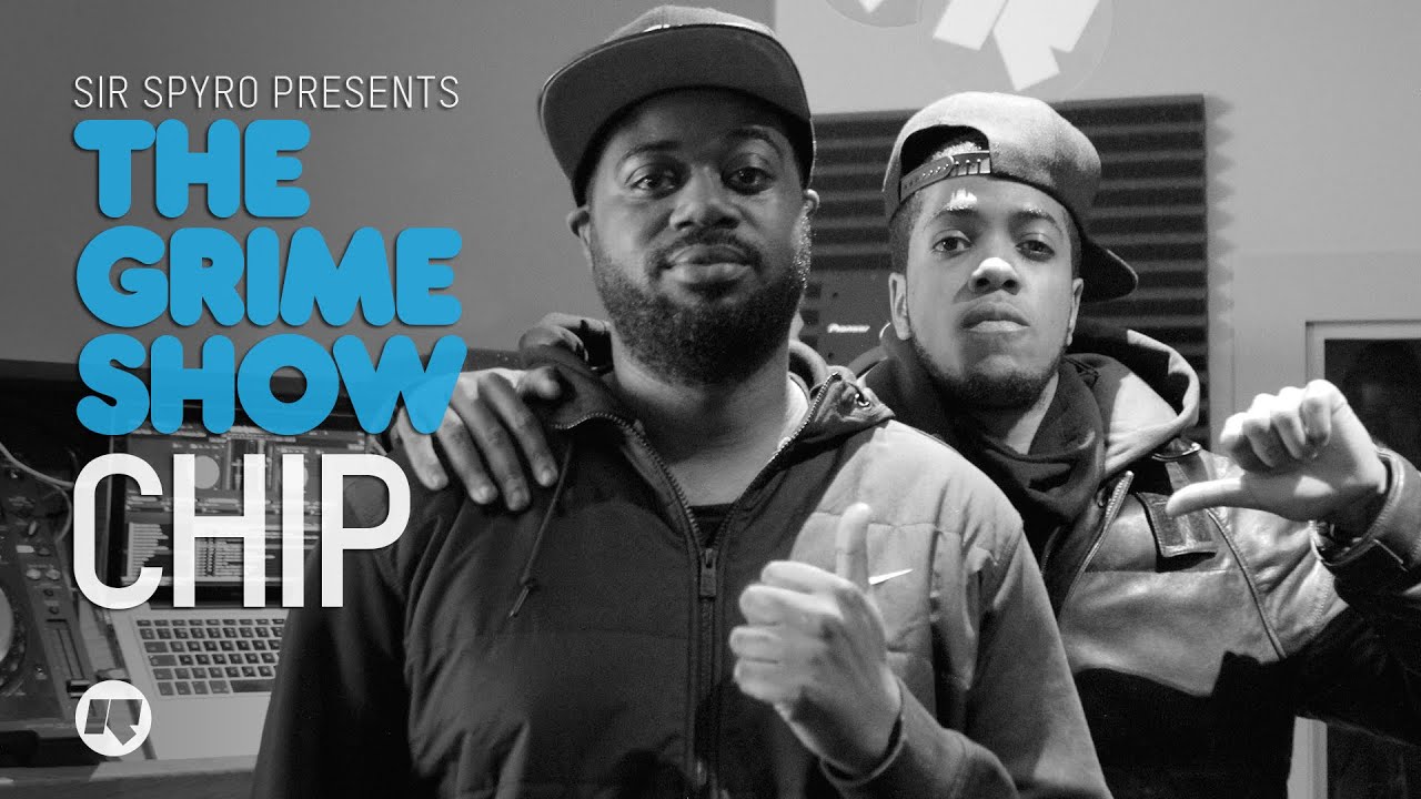 Grime Show: Chip