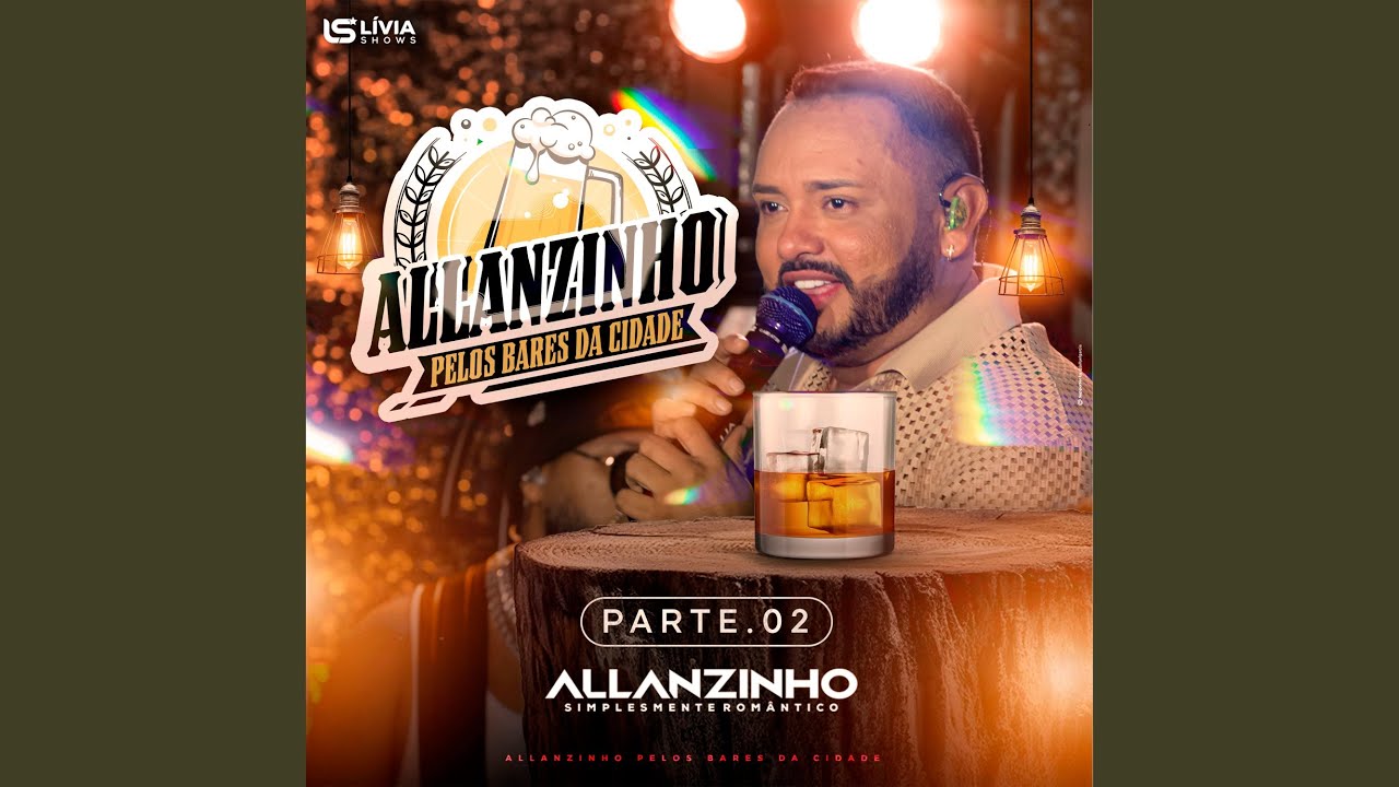Allanzinho, pelos Bares da Cidade (Part.2)