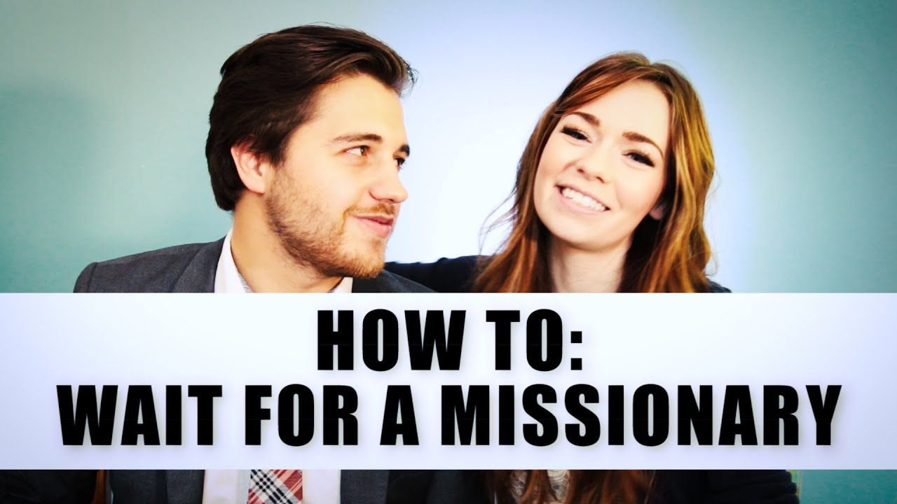 How to Wait For a Missionary
