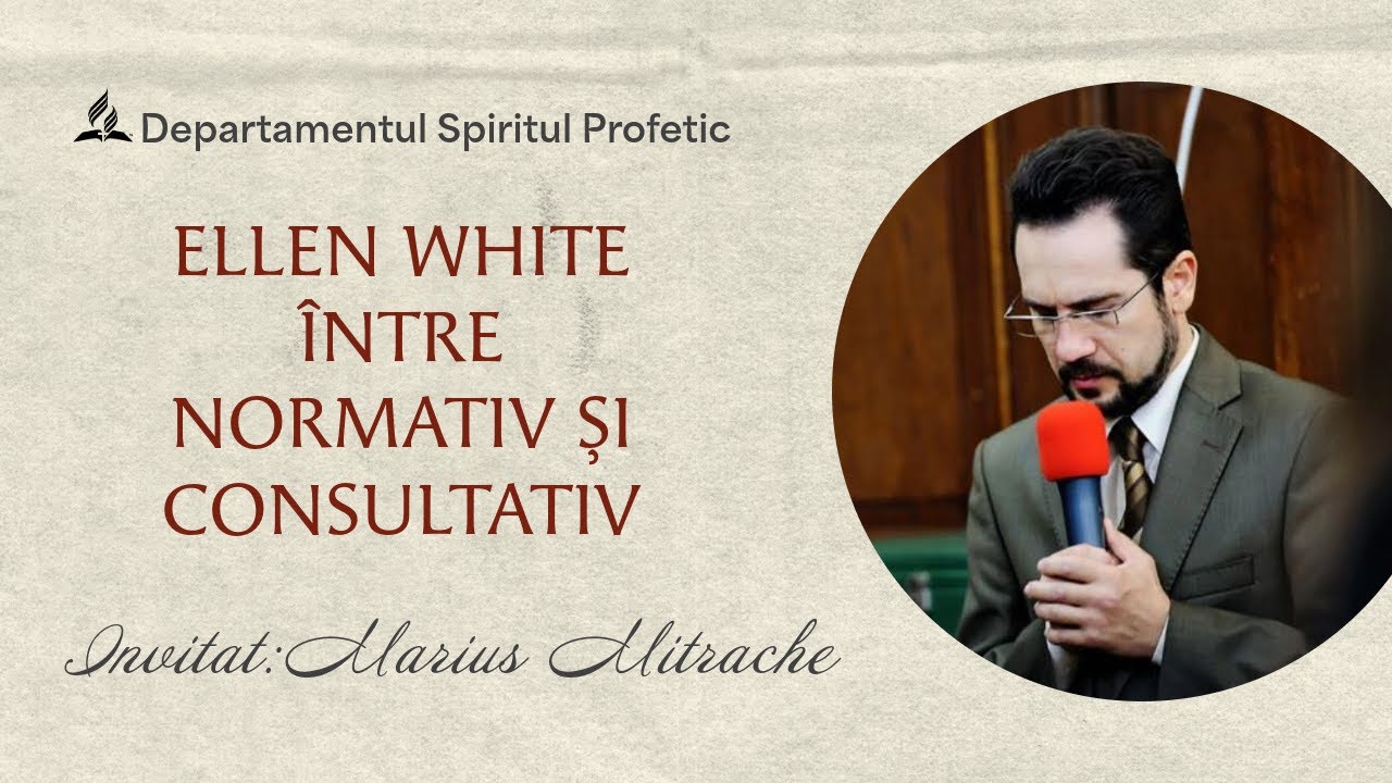Ellen White între normativ și consultativ