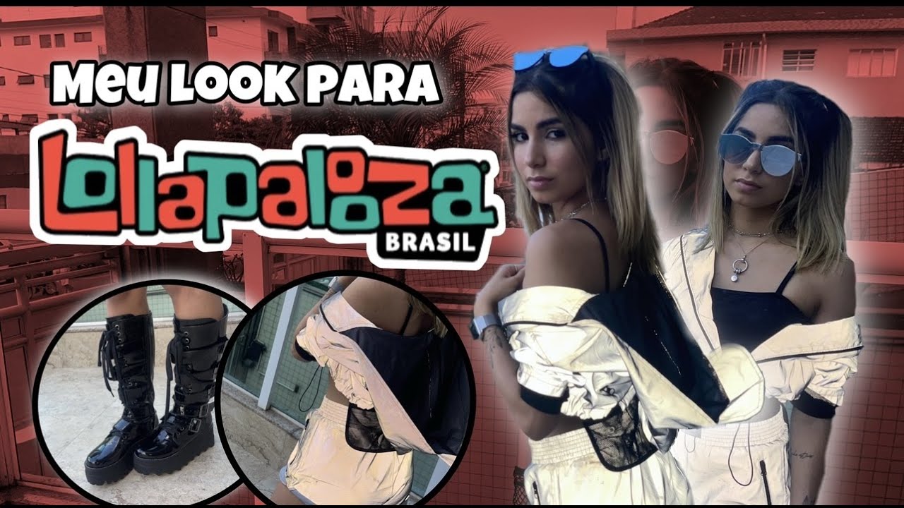 MEU LOOK PARA LOLLAPALOOZA