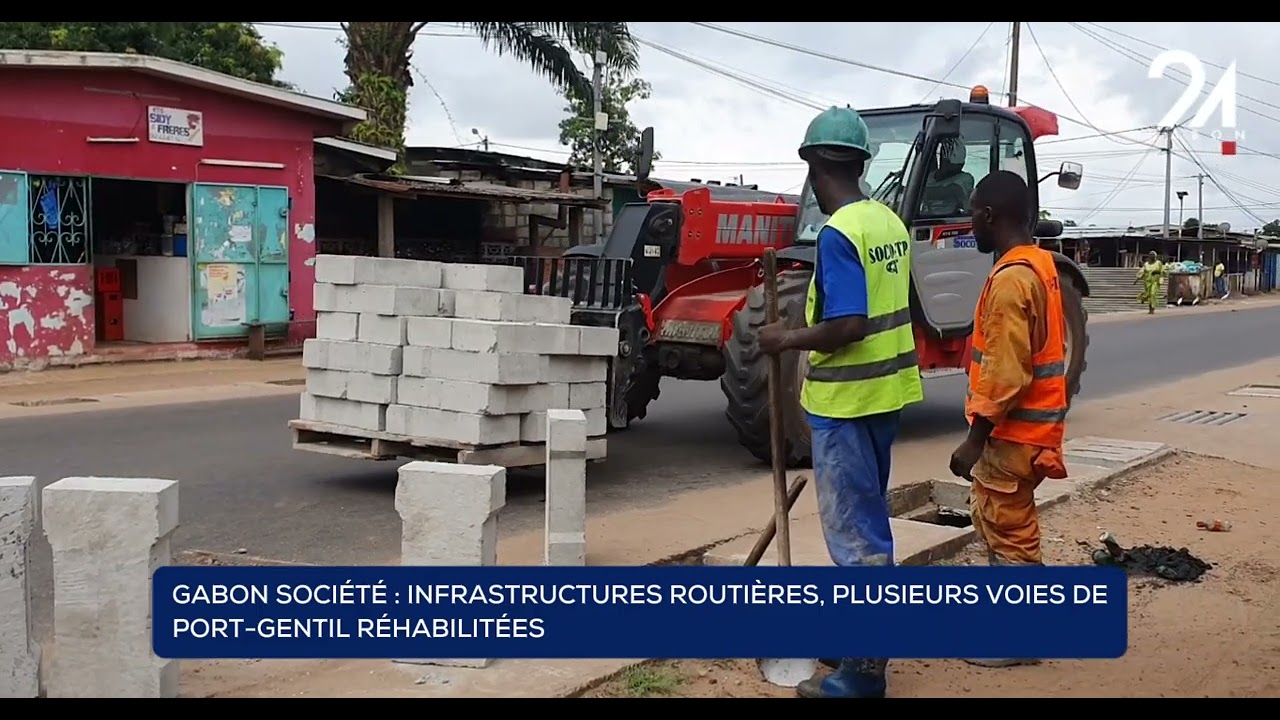 GABON SOCIÉTÉ  INFRASTRUCTURES ROUTIÈRES, PLUSIEURS VOIES DE PORT-GENTIL RÉHABILITÉES