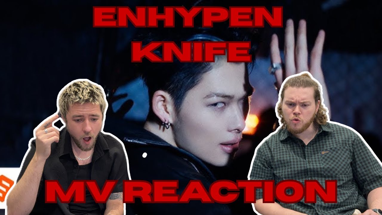 ENHYPEN - KNIFE (MV REACTION) 