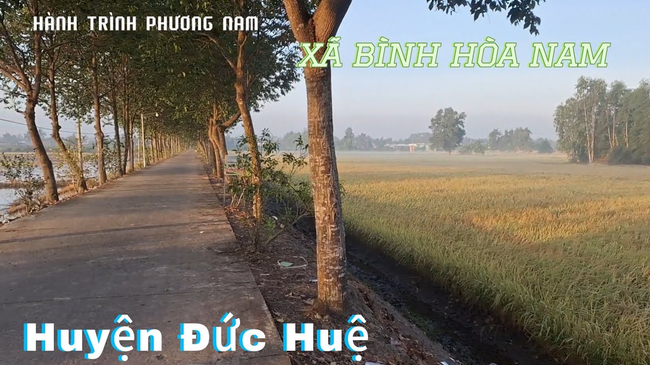 Khám Phá Nông Thôn Xã Bình Hòa Nam Huyện Đức Huệ Tỉnh Long An
