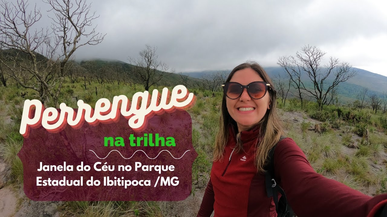 Perrengue na Trilha Janela do Céu em Conceição do Ibitipoca MG - Vento, Chuva e Granizo