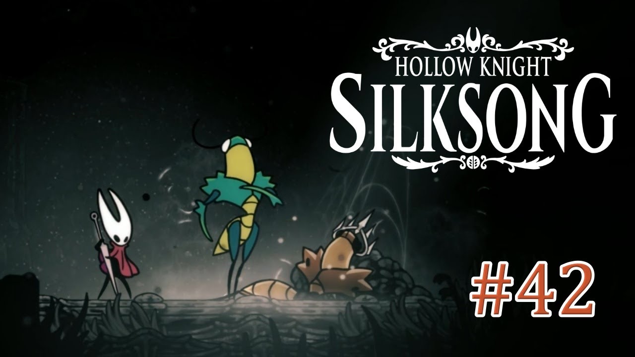 260205【SILKSONGシルクソング】# 42 灰色の丘陵～ヴェルダニアで王子と再会【HOLLOW KNIGHT】