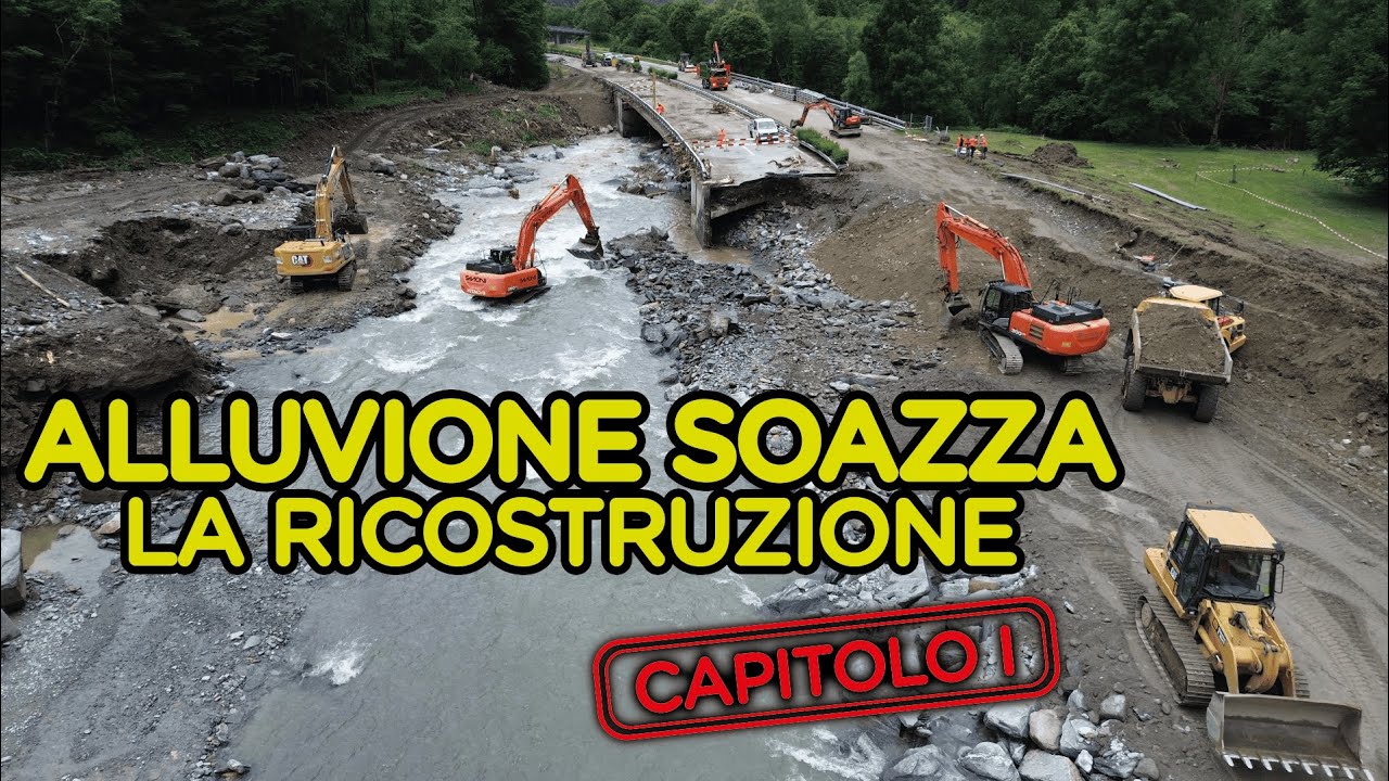 #1 ALLUVIONE SOAZZA - Inizia la ricostruzione 