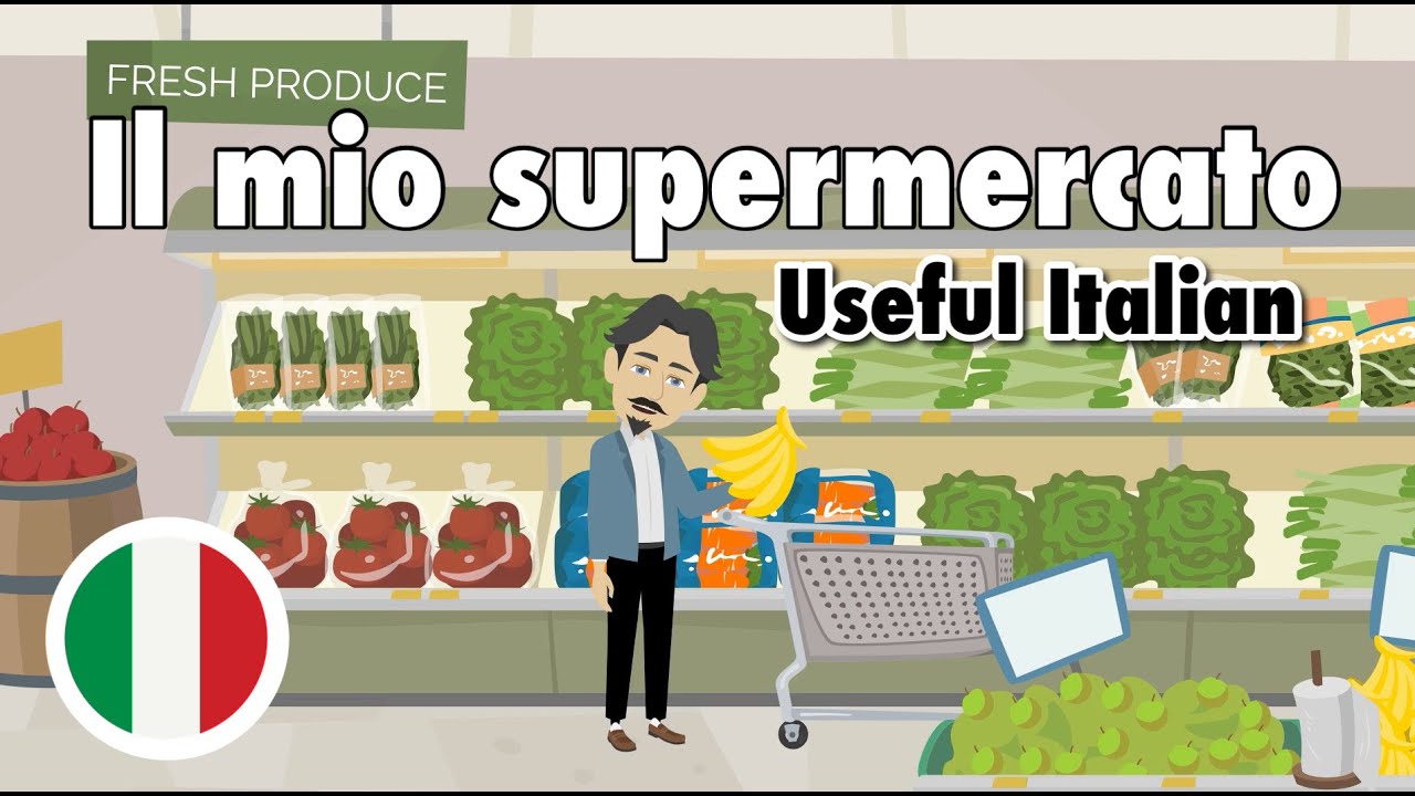 Learn Useful Italian: Il mio supermercato - мой супермаркет