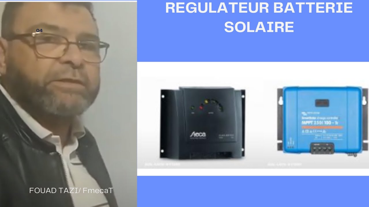 Video N° 240 ROLE DU REGULATEUR SOLAIRE