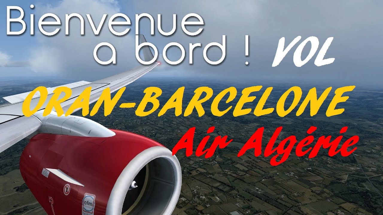 Vol #Oran #Barcelone avec #Air_Algérie  رحلة من وهران الى برشلونة على متن الخطوط الجوية الجزائرية