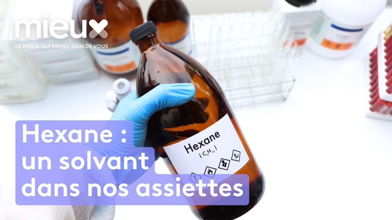 Hexane dans l’assiette, risques pour la santé? - Planète santé