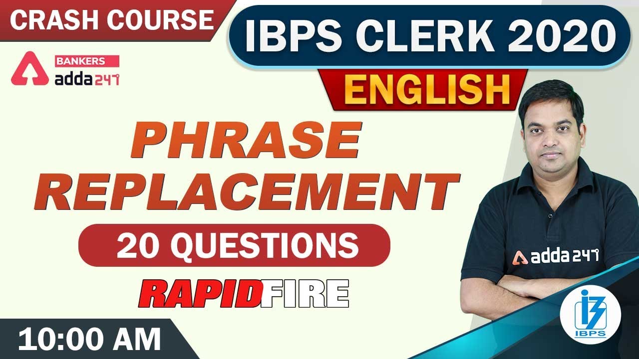 IBPS CLERK 2020 | English | PHRASE REPLACEMENT 20 QUESTIONS | Adda247