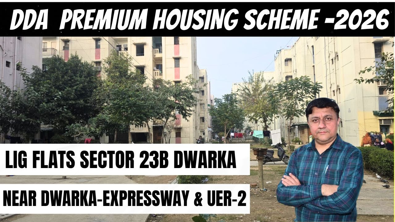 LIG Flats Sector 23B Dwarka | DDA Premium Housing Scheme 2026 I Location & Site Visit