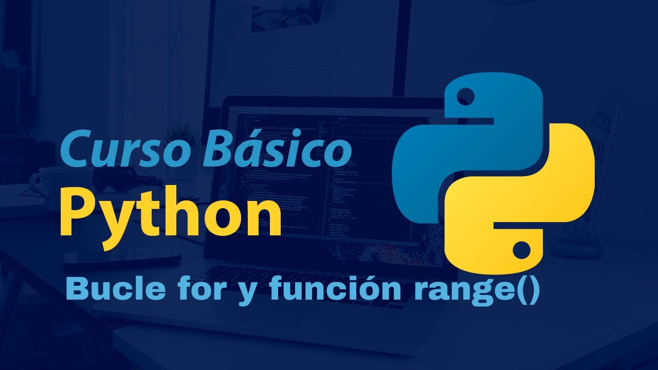 Ejercicio 21: Bucle for y funci&oacute;n range() | Bucles - Python Course