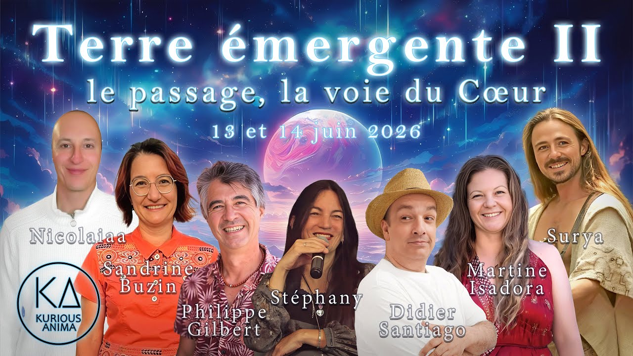 Terre &eacute;mergente 2 : la voie du c&oelig;ur pour co-cr&eacute;er un nouveau monde avec Didier Santiago