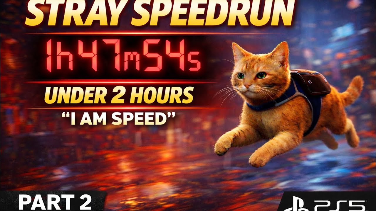 Stray Speedrun Under 2 Hours | I Am Speed Trophy Run (PS5) | Part 2