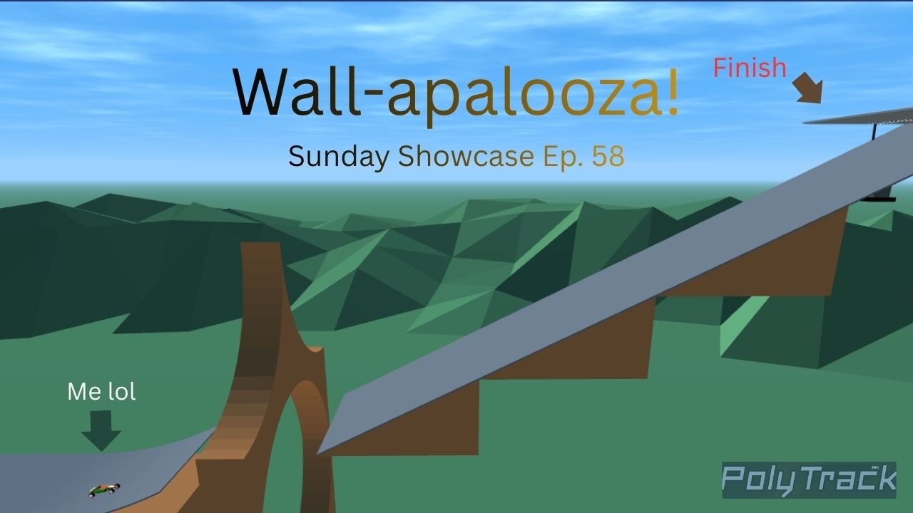 PolyTrack Sunday Showcase Ep. 58 - Wall-apalooza!