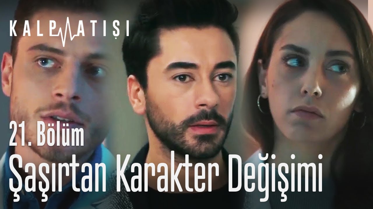 Şaşırtan karakter değişimi - Kalp Atışı 21. Bölüm