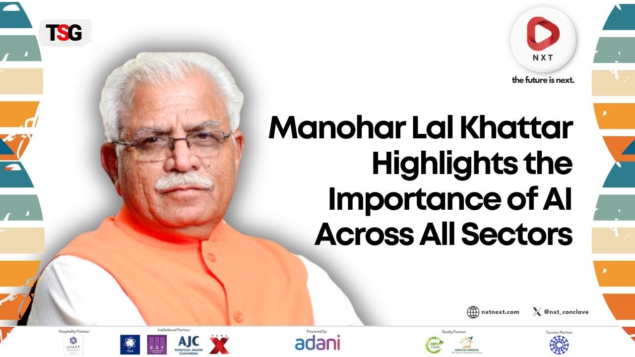 NXT Conclave: Manohar Lal Khattar Highlights India&rsquo;s Growth & Energy Strategy