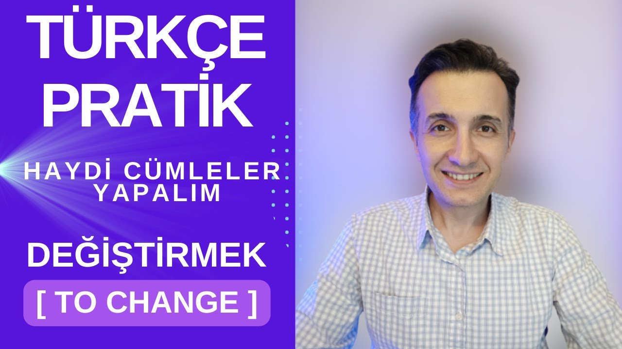 A2 - B1 Türkçe Pratik | Haydi Cümleler Yapalım | Let's Make Sentences | Değiştirmek  