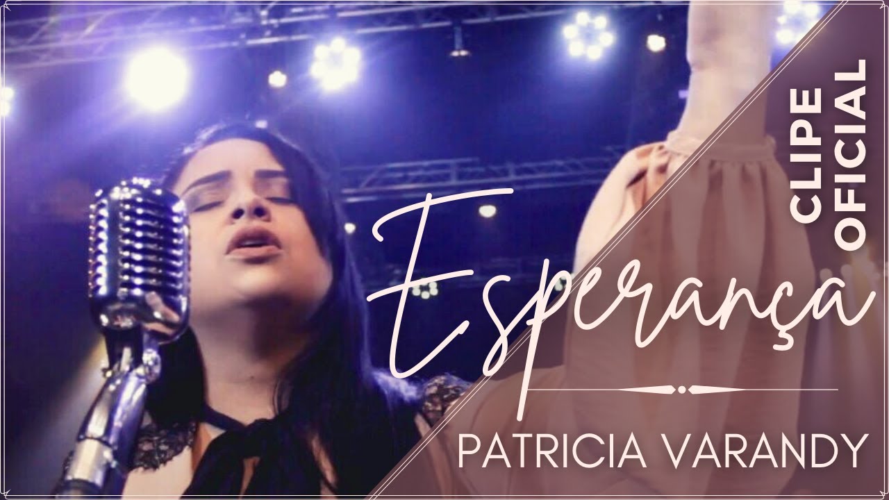 Patricia Varandy - Esperança (Clipe Oficial) - (Official Video)