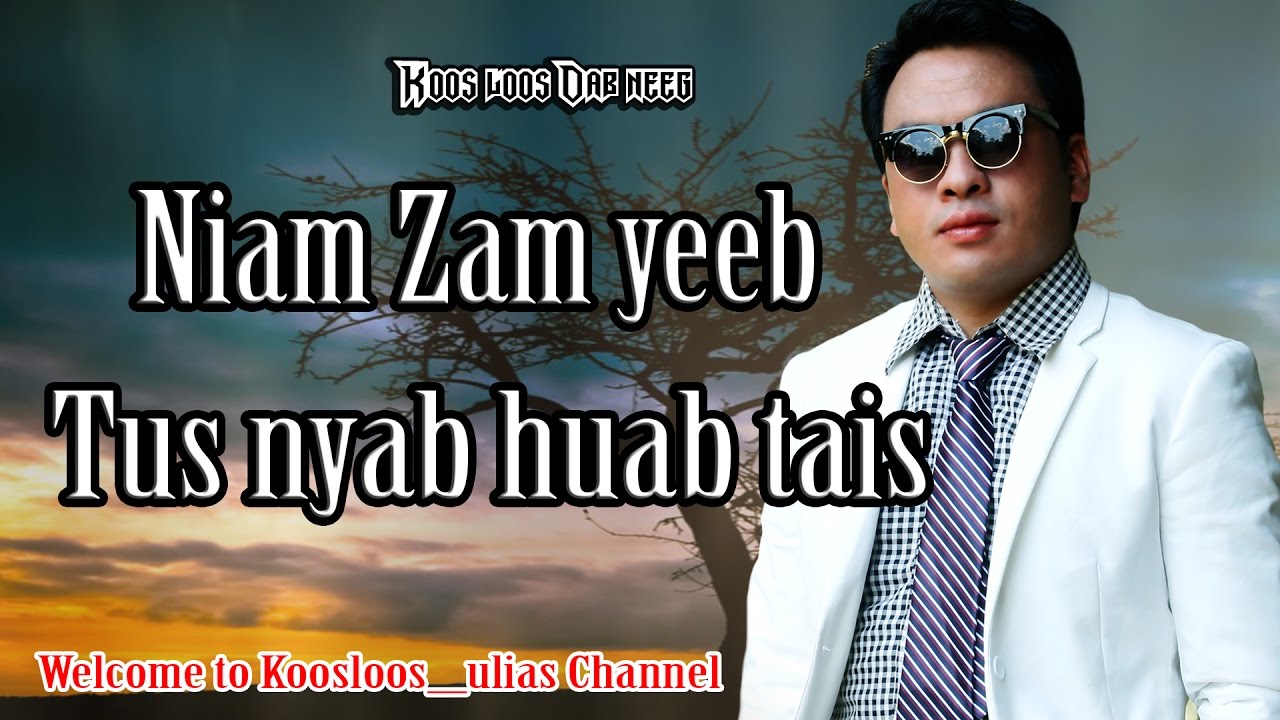 Dab neeg. Niam Zam yeeb tus nyab huab tais 19/4/2017