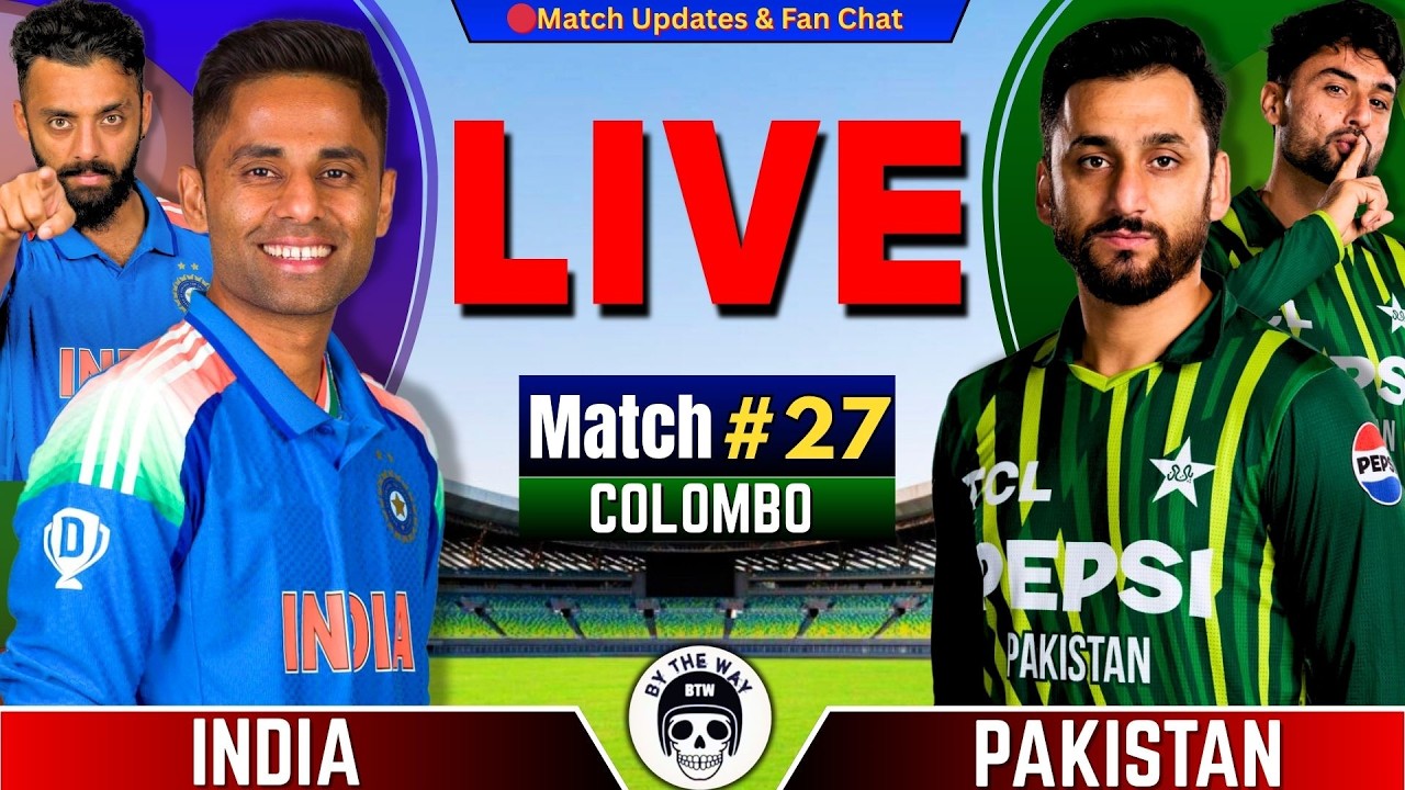 🔴IND vs PAK, 27th T20 | INDIA vs PAKISTAN Live | Live Cricket Match Today, Pak Batting