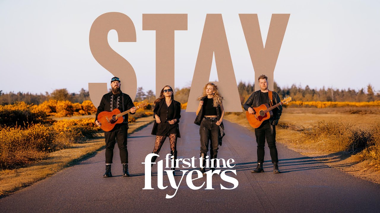 Stay - First Time Flyers (Official Video)