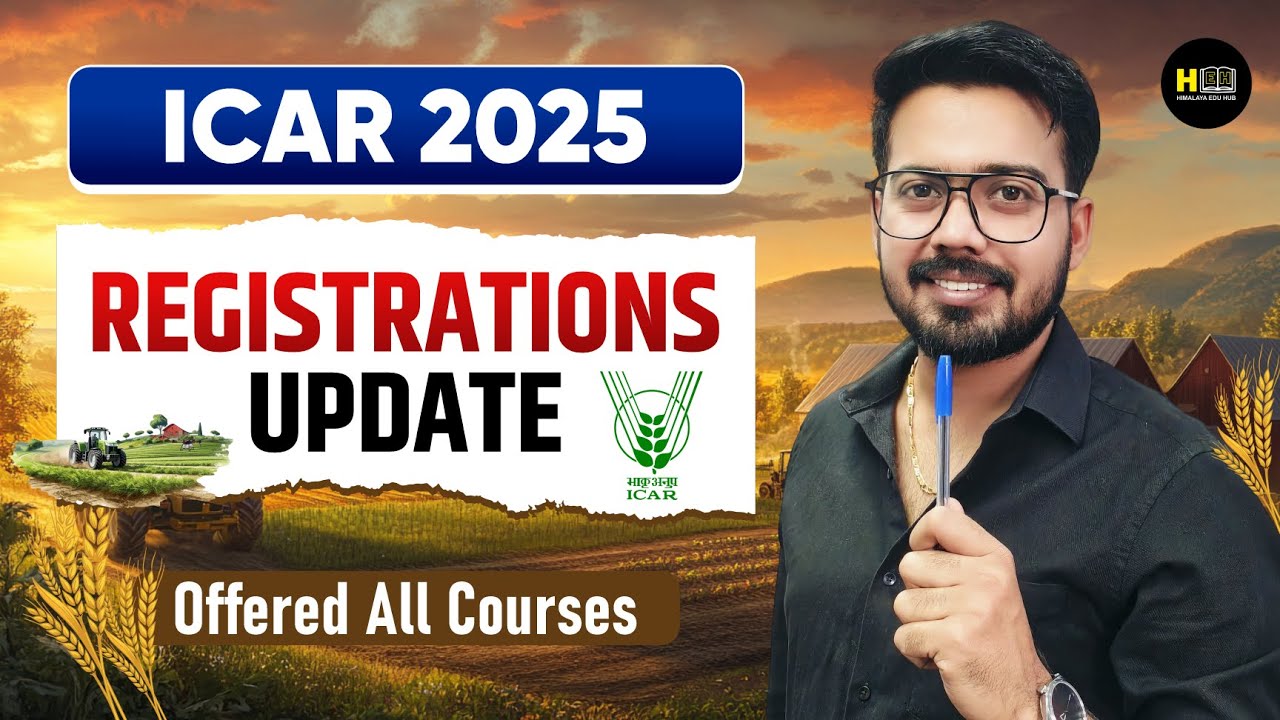 🚨 ICAR 2025 Registration Started! | All Courses Offered | Complete Update 🔥