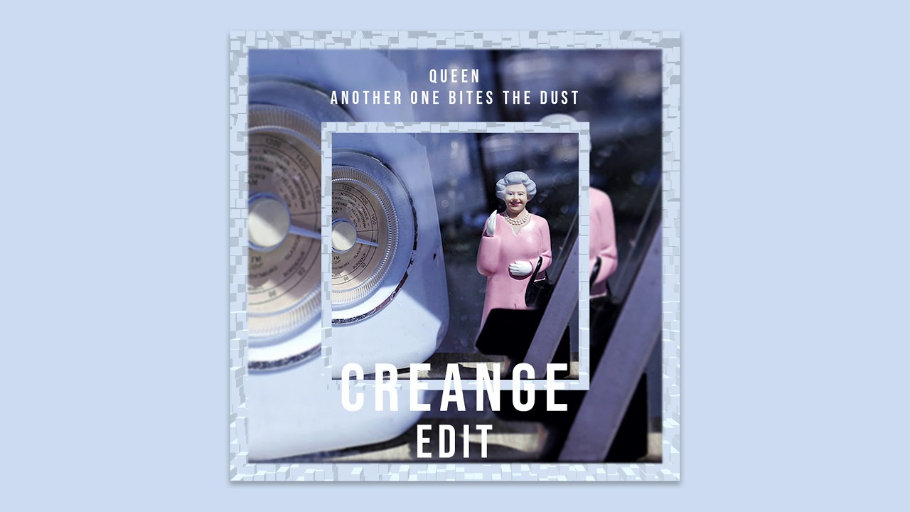 Queen - Another One Bites The Dust (Creange Edit)