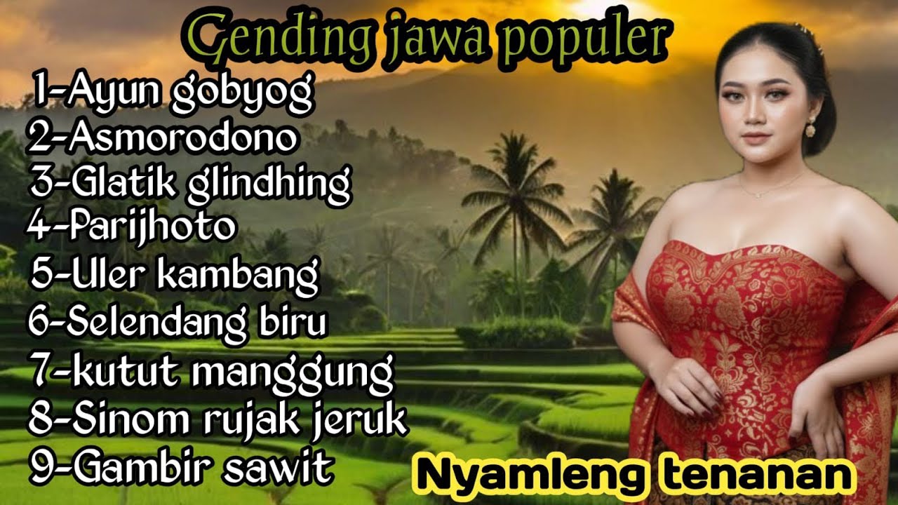 GENDING JAWA POPULER - AYUN GOBYOG - ASMORODONO - GELATIK GLINDING -POKOKE NYAMLENG TENAN