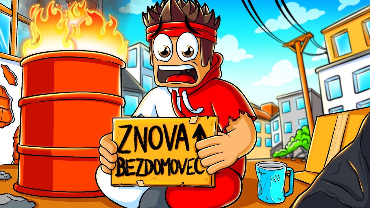 ZNOVA JSEM BEZDOMOVEC! 😬