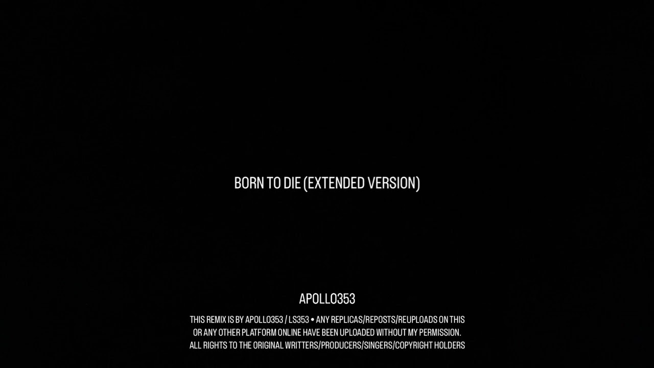 BORN TO DIE (APOLLO353 EXTENDED VERSION)