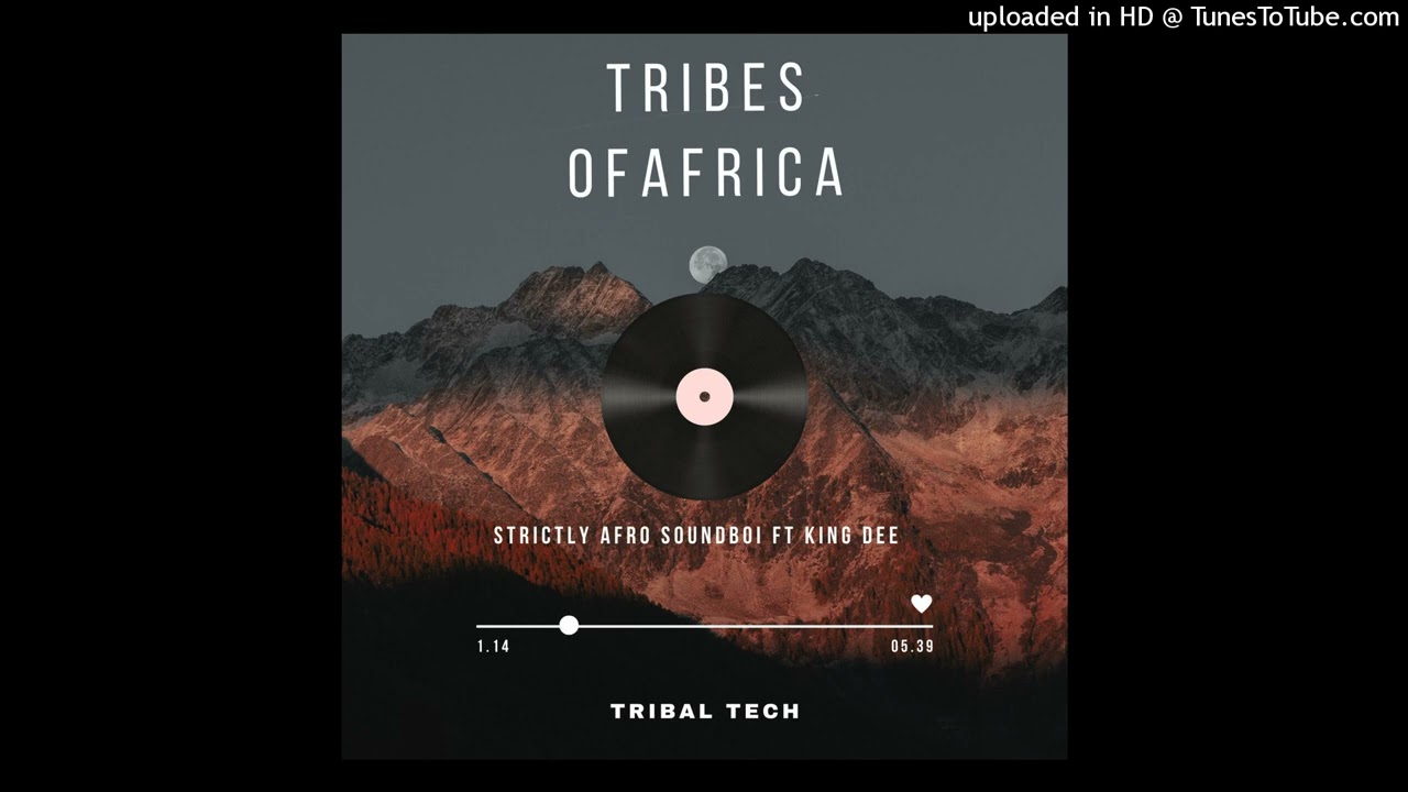 Strictly Afro Soundboi Feat King Dee [Tribes Of Africa] Original Mix