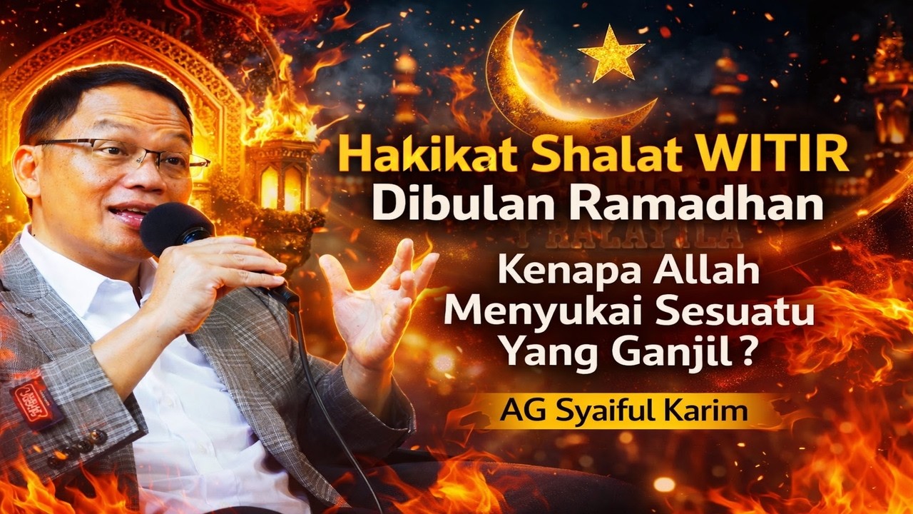 Hakikat Shalat Witir‼️AG Syaiful Karim