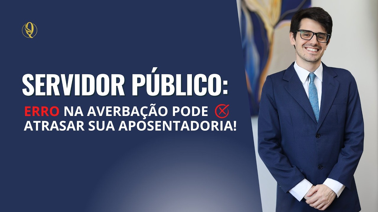 O que o servidor precisa saber sobre a averbação?
