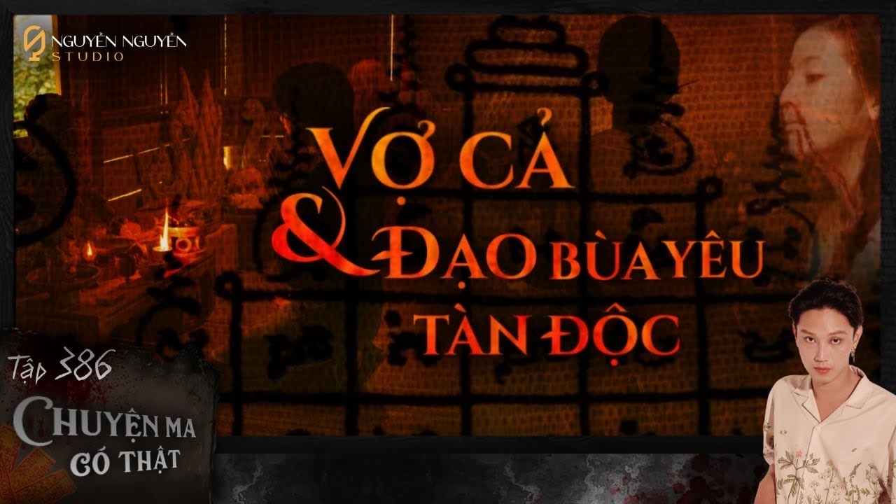 TẬP 386: VỢ CẢ & ĐẠO BÙA TÀN ĐỘC || chuyện ma có thật ở An Giang