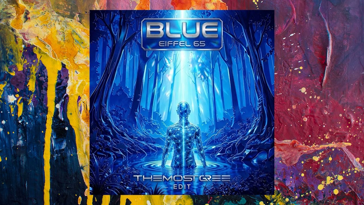 Eiffel 65 — Blue (THEMOSTGREE Edit)