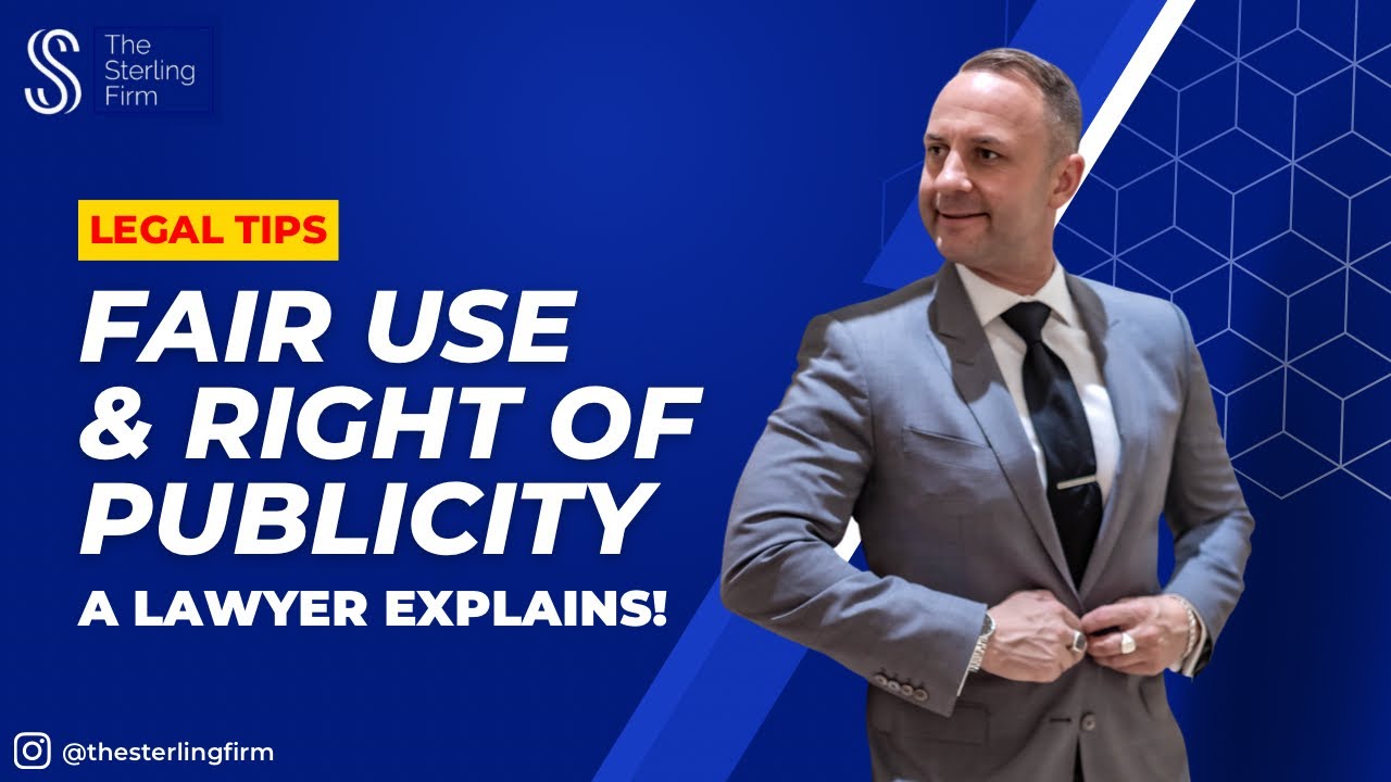 Fair Use and the Right of Publicity with Attorney Justin Sterling | Fair Use Law explained