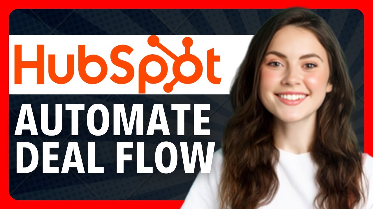 How To Automate Your Deal Flow in HubSpot (Sales Pipeline Guide)