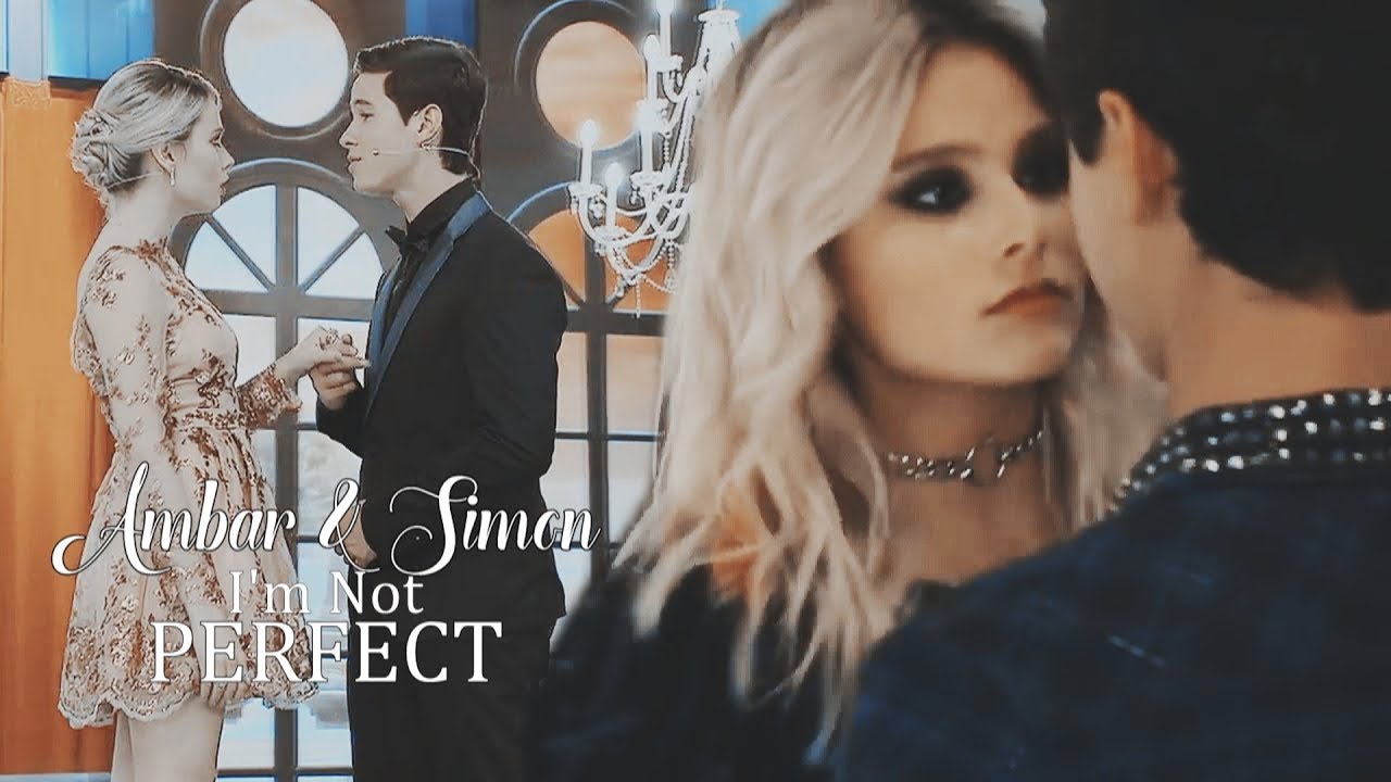 Ambar & Simon || I'm not perfect