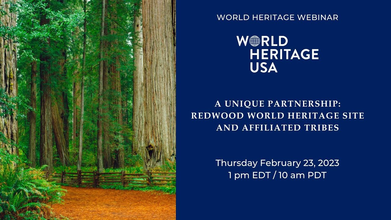 A Unique Partnership: Redwood World Heritage Site and Affiliated Tribes - World Heritage Webinar