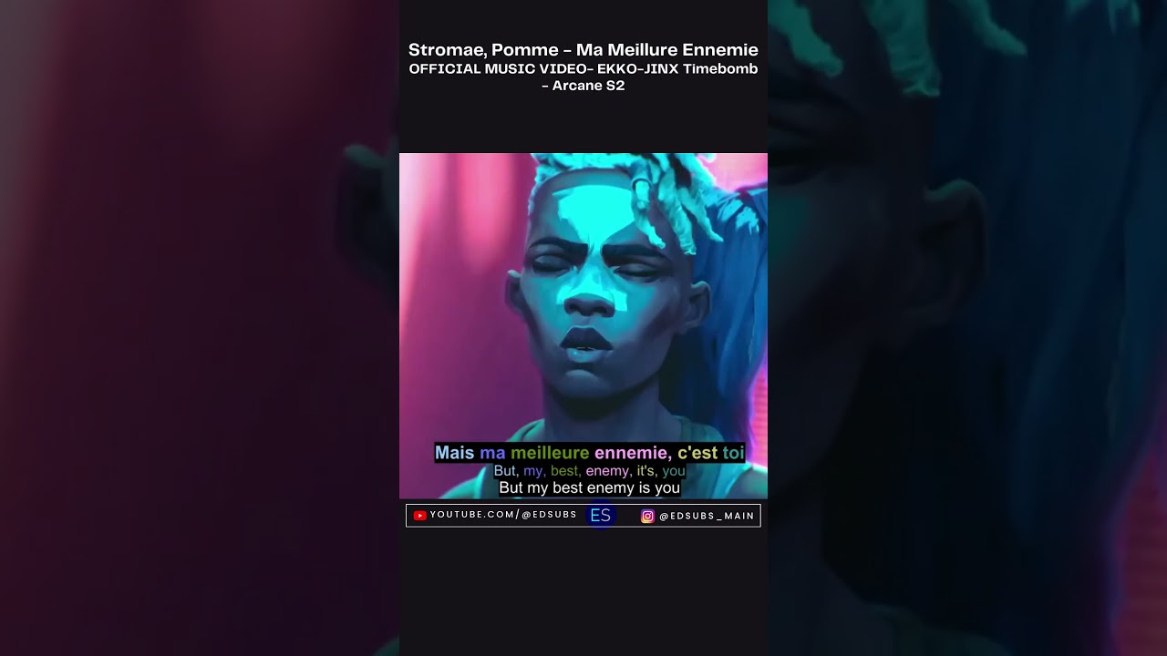 Stromae, Pomme- Ma Meillure Ennemie- OFFICIAL MV -Ekko/Jinx TimeBomb-Arcane S2 French English Lyrics