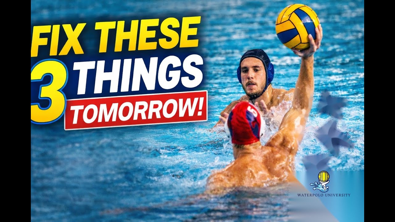 3 Things to Fix TOMORROW to Play WAY Better (Water Polo)