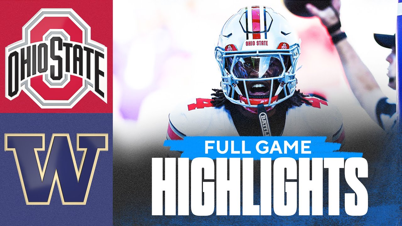 No. 1 Ohio State Buckeyes vs Washington Huskies | Full Game Highlights
