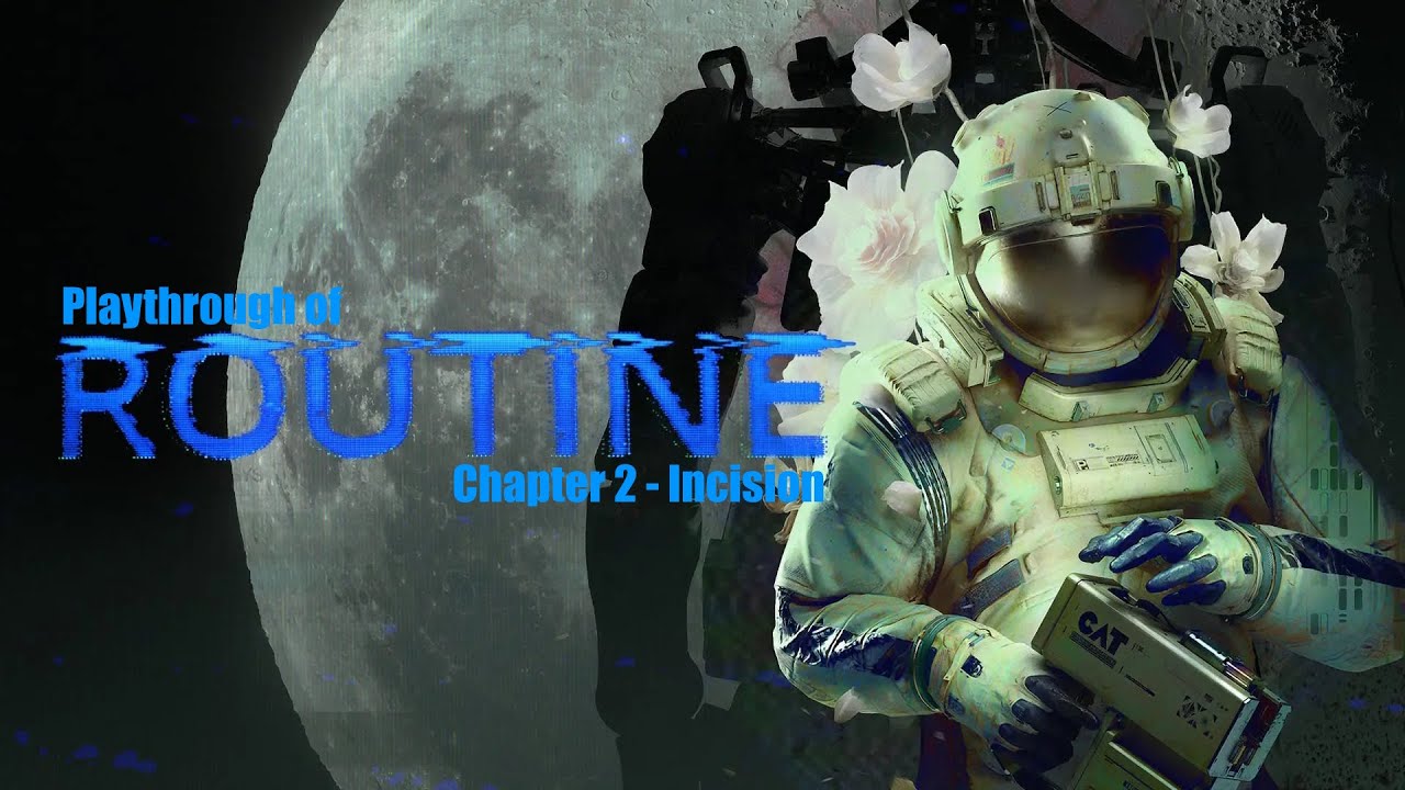 ROUTINE (PC) Chapter 2 - Incision playthrough