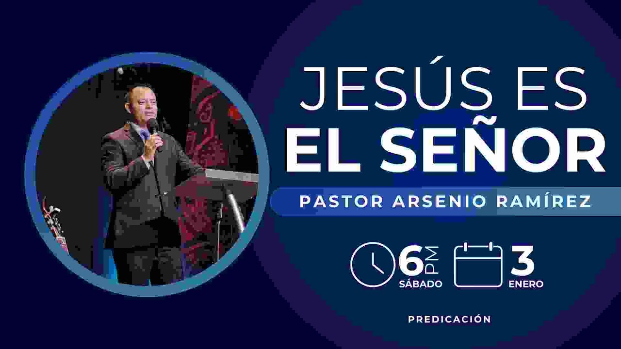 Arsenio Ramírez - Jesús es el Señor