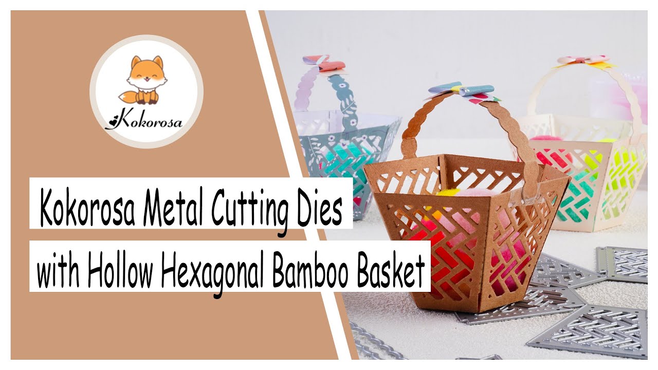 Making Tutorial | Kokorosa Dies | Cutting Dies | Cutting Dies with Hollow Hexagonal Bamboo Basket